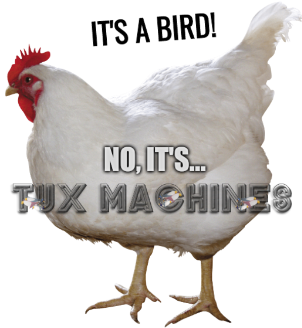 It's a bird! No, it's... Tux Machines