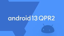 Android 13 QPR2