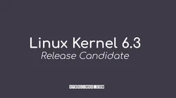 Linux kernel 6.3 RC