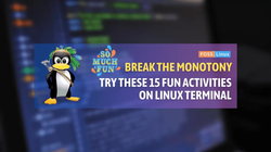 15 Fun Activities on Linux Terminal