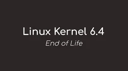 Linux 6.4 EOL