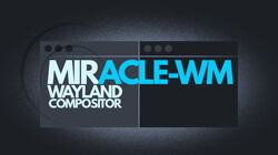 Miracle-WM Wayland compositor