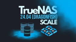 TrueNAS SCALE 24.04 (Dragonfish)