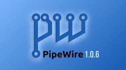PipeWire 1.0.6