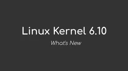 Linux kernel 6.10