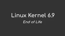 Linux kernel 6.9 EOL