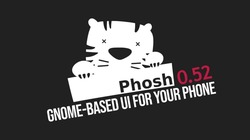 Phosh 0.52 GNOME-Based