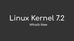 Linux Kernel 7.2