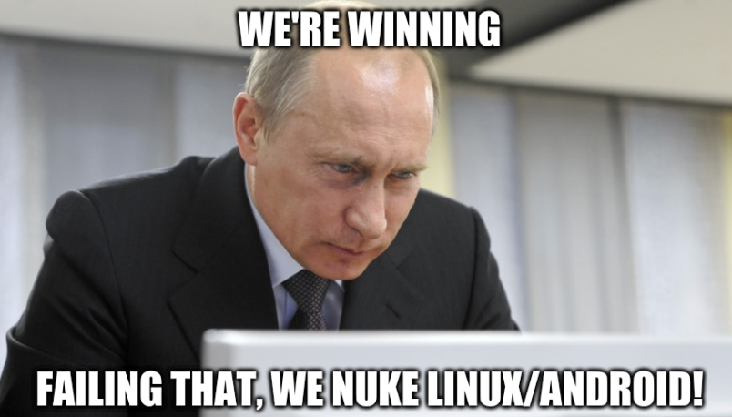 We're winning; Failing that, we nuke Linux/Android!