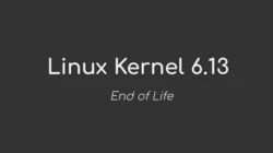Linux kernel 6.13 EOL