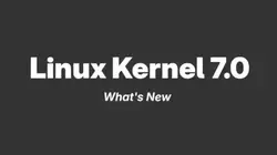 Linux kernel 7.0